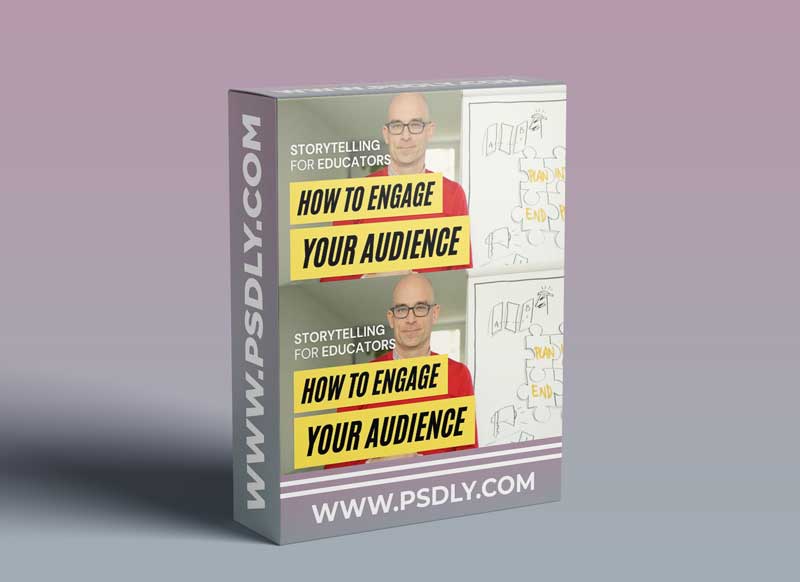 How to Engage Your Audience: Storytelling for Educators 1 How to Engage Your Audience: Storytelling for Educators
