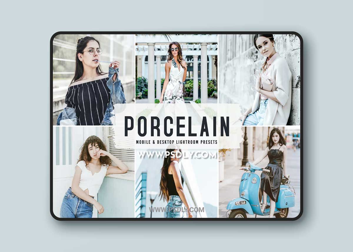 Porcelain Mobile & Desktop Lightroom Presets