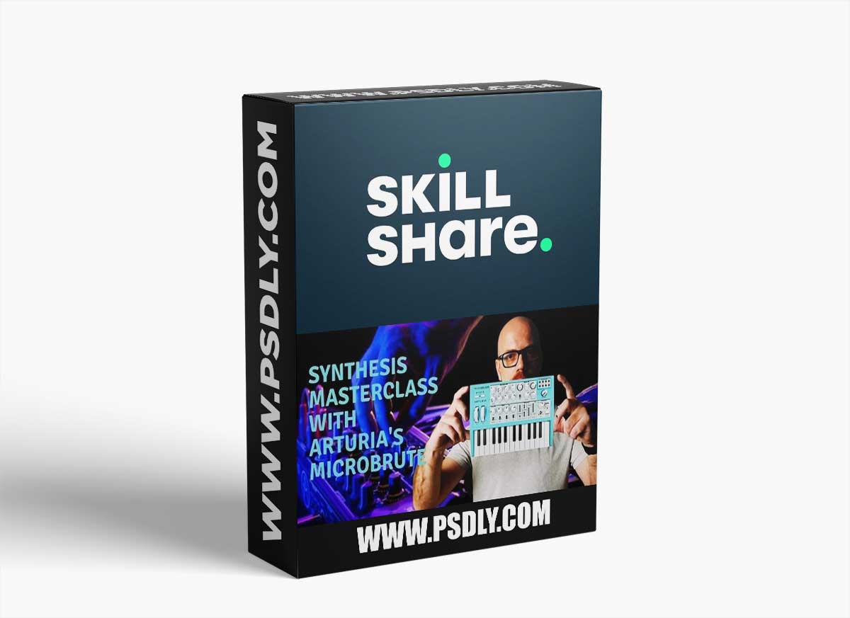 Skillshare Synthesis Masterclass with Arturia's MicroBrute TUTORiAL