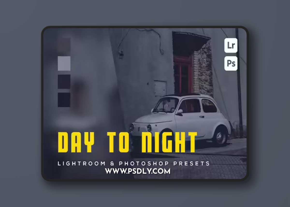 6 Day to Night Lightroom and Photoshop presets