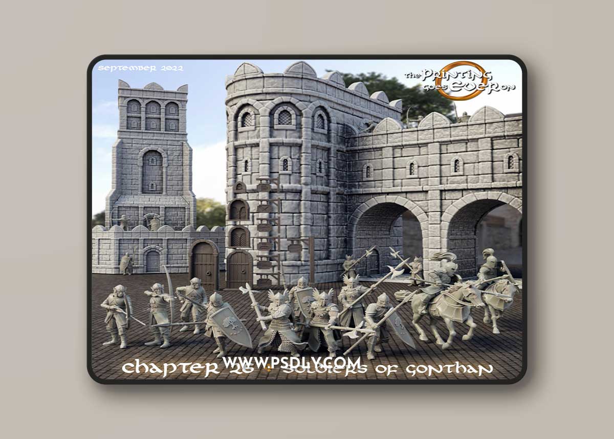 The Printing Goes Ever On - Chapter 26 - Soldiers of Gonthan – 3D Print Model