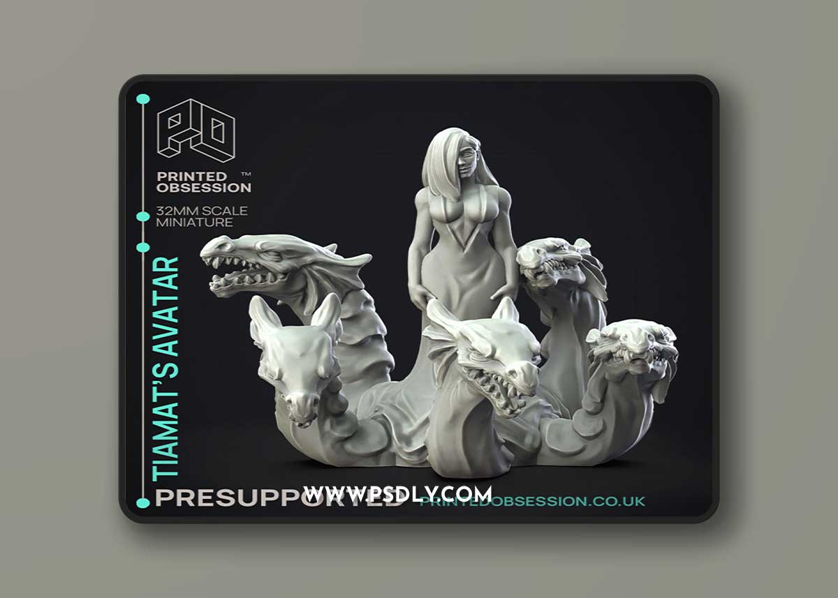 Tiamats Avatar – a gods chosen – Hell Hath No Fury Print in 3D