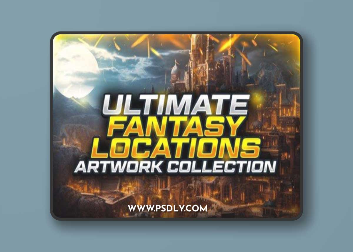 Unreal Engine - The Ultimate Fantasy Locations Artwork Collection 5.2-5.3