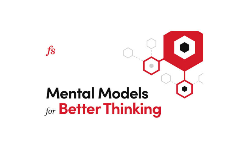 Farnam Street – Mental Models for Better Thinking 1 Farnam Street – Mental Models for Better Thinking