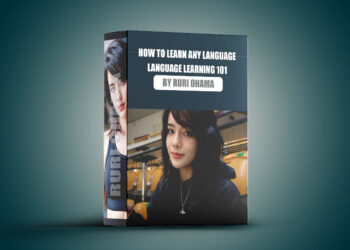 How to learn any language – Language Learning 101 By Ruri Ohama