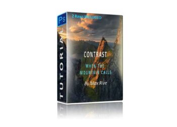 Max Rive - Photoshop Contrast Tutorial (When The Mountain Calls)