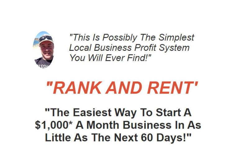 RANK AND RENT – Easiest way to Start a $1,000/m Business in as little as the Next 60 days! 1 RANK AND RENT – Easiest way to Start a $1,000/m Business in as little as the Next 60 days!