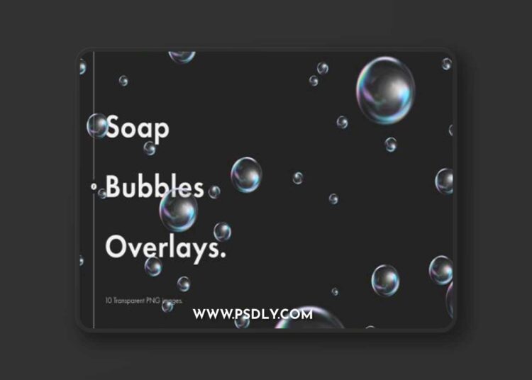 Soap Bubbles Overlays