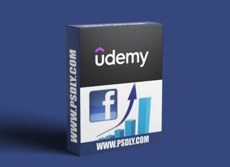 Udemy - Facebook Ads & Facebook Marketing MASTERY UPDATED METHOD