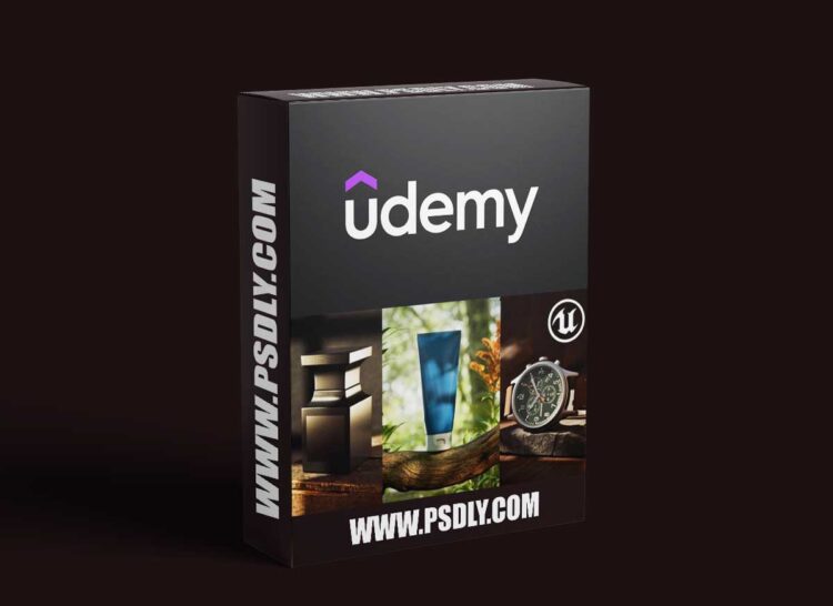 Udemy - Unreal Engine 5: Realistic Product Visualization