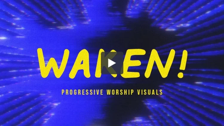 SermonBox - Waken! – Worship Visuals