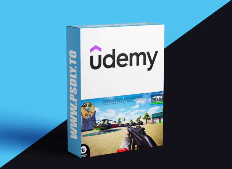 Udemy – Unreal Engine 5 Tactical FPS Game Development PC & Mobile