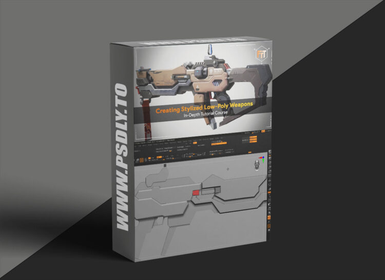 FastTrackTutorials - Creating Low-Poly Stylized 3D Weapons in depth Tutorial Course
