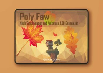 Poly Few | Mesh Simplifier and Auto LOD Generator v7.82