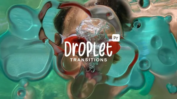 Droplet Transitions for Premiere Pro