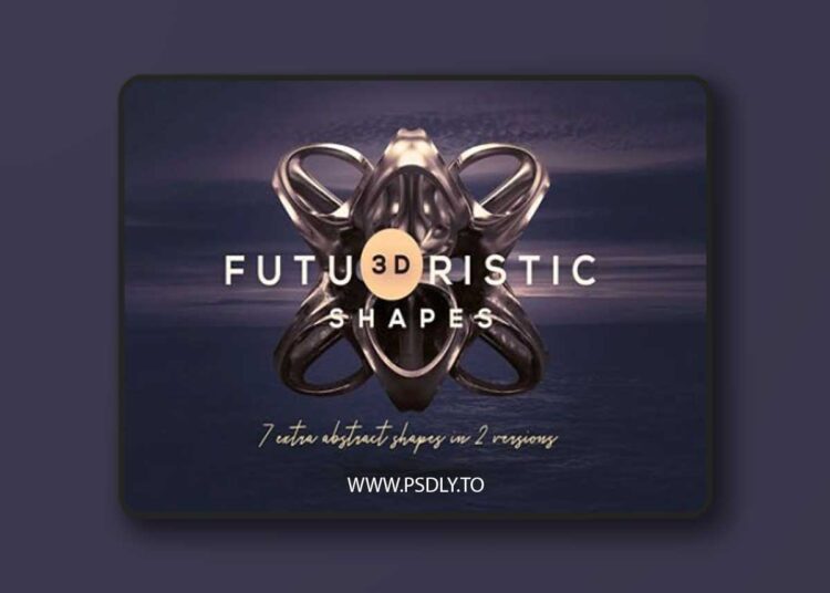 7 Futuristic 3D Shapes 110921
