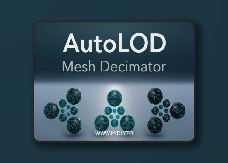 AutoLOD - Mesh Decimator v5.5.0 (15 Aug 2025)
