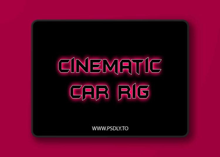 Cinematic Car Rig v2.1 (5.5)