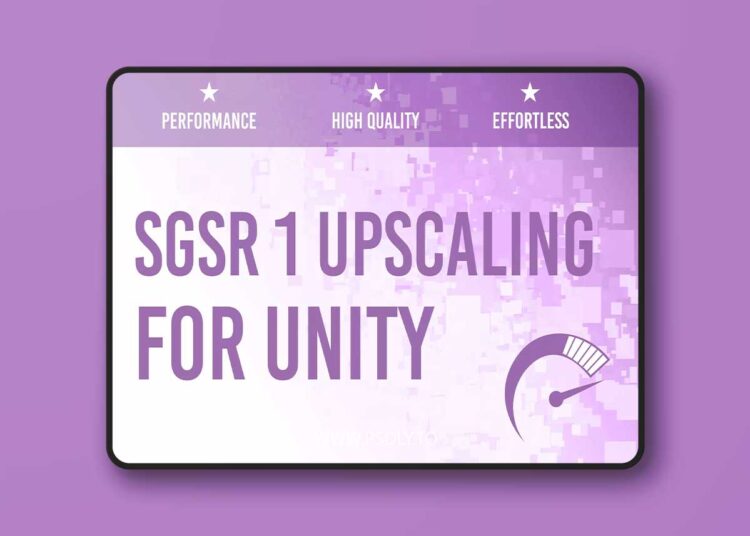 SGSR 1 Mobile - Upscaling for Unity v1.3.3 1 SGSR 1 Mobile - Upscaling for Unity v1.3.3