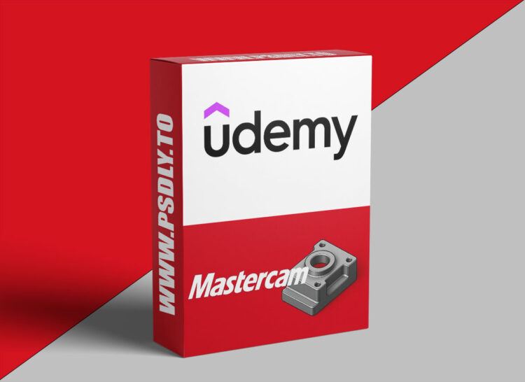 Mastercam 2025: Complete CNC Design and Manufacturing Course
