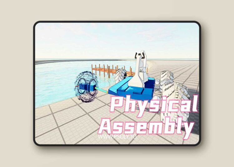 Physical Assembly System - Physics v1.03 (5.5) 1 Physical Assembly System - Physics v1.03 (5.5)