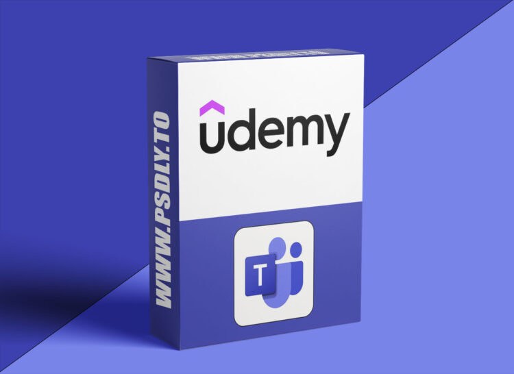 Udemy – Microsoft Teams: Microsoft Teams for Workplace Professional 1 Microsoft Teams: Microsoft Teams for Workplace Professional